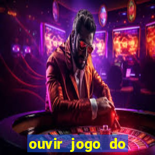 ouvir jogo do vasco ao vivo